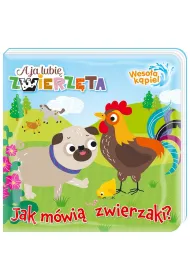 A ja lubi� zwierz�ta Weso�a k�piel 1 Jak m�wi� zwierzaki?