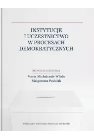 Instytucje i uczestnictwo w procesach demokratycznych