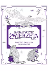 Fantastyczne zwierzta i jak je znale. Magiczne stworzenia. Kolorowanka