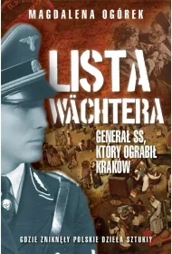 Lista Wachtera. Genera SS, ktry ograbi Krakw