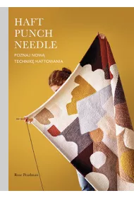 Haft Punch Needle. Poznaj now technik haftowania