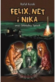 Felix, Net i Nika oraz Orbitalny Spisek. Tom 5