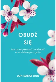 Obud si. Jak praktykowa uwano w codziennym..