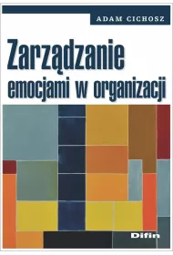 Zarz�dzanie emocjami w organizacji
