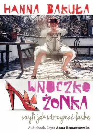 Audiobook Wnuczko�onka czyli jak utrzyma� lask� CD