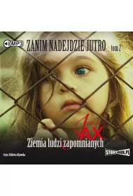 Audiobook Ziemia ludzi zapomnianych. Zanim nadejdzie jutro. Tom 2 CD