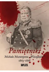 Pami�tniki Micha�a Murawjowa Wieszatiela 1863-1865