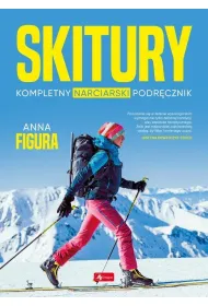 Skitury. Kompletny narciarski podr�cznik
