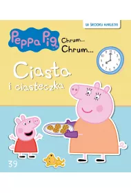 �winka Peppa. Chrum... Chrum... Ciasta i ciasteczka