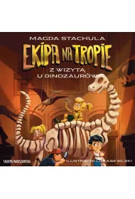 Audiobook Ekipa na tropie. Z wizyt u dinozaurw mp3
