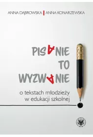 Pisanie to wyzwanie. O tekstach modziey...
