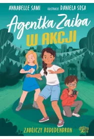 Zab�jczy rododendron. Agentka Zaiba w akcji