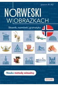 Norweski w obrazkach. S�ownik, rozm�wki, gramatyka. Poziom A1-A2