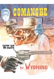 Wilki w Wyomining. Comanche. Tom 3
