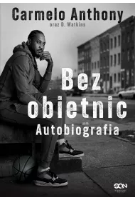 eBook Carmelo Anthony. Bez obietnic. Autobiografia mobi epub