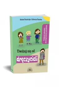 Uwolnij si od drczyciela