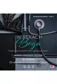 Audiobook W r�kach boga. Neurochirurdzy. Tom 1 mp3