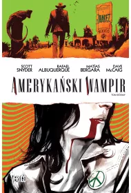 Vertigo Amerykaski Wampir. Tom 7