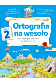 Ortografia na wesoo. Klasa 2