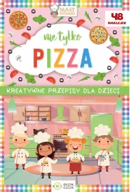 Nie tylko pizza. Ma�y kucharz