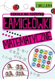 Szko�a na sz�stk�. �amig��wki matematyczne