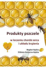 Produkty pszczele w leczeniu chor�b serca i uk�adu kr��enia