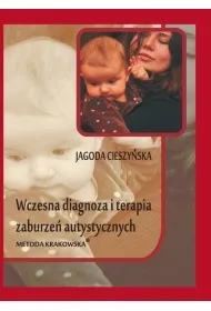Wczesna diagnoza i terapia zaburze� autystycznych