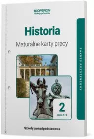 Historia 2. Maturalne karty pracy. Zakres rozszerzony. Cz 1 i 2. Szkoy ponadpodstawowe