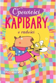 Opowie�ci kapibary. O rado�ci