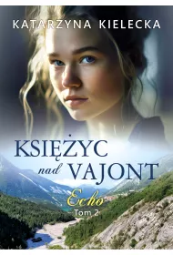 Echo. Ksiyc nad Vajont. Tom 2