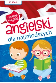 Angielski dla najm�odszych. Klasa I. Poziom A1