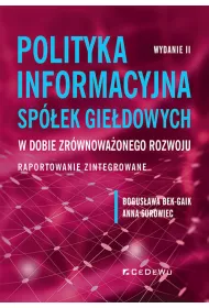 Polityka informacyjna sp�ek gie�dowych w dobie zr�wnowa�onego rozwoju