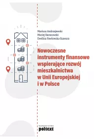 Nowoczesne instrumenty finansowe wspierajce rozwj mieszkalnictwa w Unii Europejskiej i w Polsce
