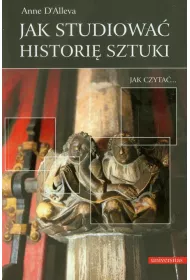 Jak studiowa� histori� sztuki? Jak czyta�...