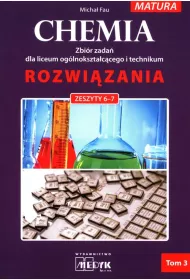 Chemia. Zbir zada dla liceum oglnoksztaccego i technikum. Rozwizania. Tom 3. Zeszyty 6-7