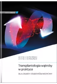 Transplantologia w�troby w praktyce