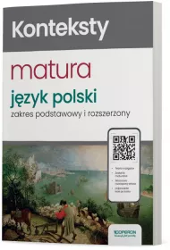 J�zyk polski. Konteksty. Zakres podstawowy i rozszerzony. Nowa matura 2024