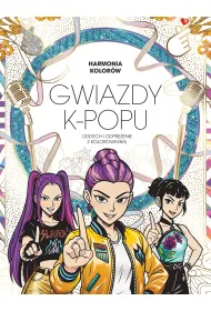 Harmonia Kolor�w. Gwiazdy K-POPU