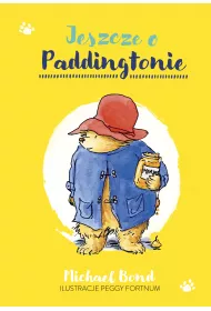 Jeszcze o Paddingtonie. Paddington. Tom 2