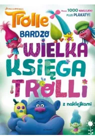 Trolle. Bardzo wielka ksi�ga trolli z naklejkami