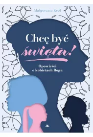 Chc by wita! Opowieci o kobietach Boga