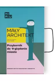 Ma�y Architekt. Przybornik do ogl�dania miasta