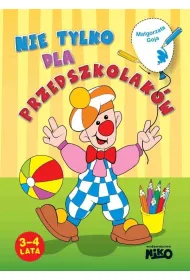 Nie tylko dla przedszkolak�w 3-4 lata