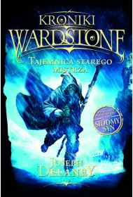 Tajemnica starego mistrza. Kroniki Wardstone. Tom 3