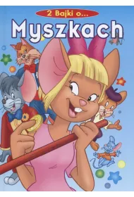 2 bajki o Myszkach