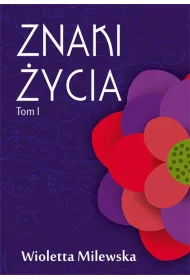 Znaki �ycia. Tom 1