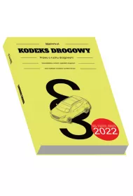 Kodeks drogowy. Prawo o ruchu drogowym 2022