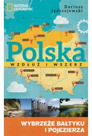Polska wzd�u� i wszerz tom I. Wybrze�e Ba�tyku i pojezierza * *