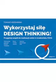Wykorzystaj si design thinking!