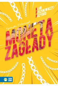Moneta Zag�ady. Klub Poszukiwaczy Przyg�d. Tom 2
